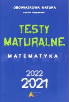 Testy maturalne matemtayka 2021 - poziom podstawowy. Autor: Opracowanie zbiorowe. SmakLiter.pl Okładka książki Testy maturalne matemtayka 2021 - poziom podstawowy