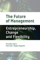 The Future of Management. Entrepreneurship.... Autor: Buława Piotr, Bogdan Nogalski (red.). SmakLiter.pl Okładka książki The Future of Management. Entrepreneurship...