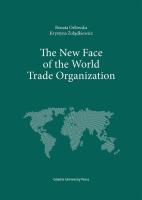 The New Face of the World Trade Organization. Autor: Renata Orłowska, Krystyna Żołądkiewicz. SmakLiter.pl Okładka książki The New Face of the World Trade Organization