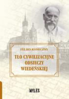 Tło cywilizacyjne Odsieczy Wiedeńskiej. Autor: Koneczny Feliks. SmakLiter.pl Okładka książki Tło cywilizacyjne Odsieczy Wiedeńskiej