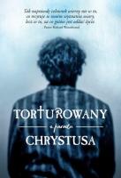 Torturowany z powodu Chrystusa DVD. Autor:   Praca zbiorowa. SmakLiter.pl Okładka książki Torturowany z powodu Chrystusa DVD