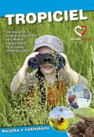 Tropiciel. Ekoprzewodnik młodego odkrywcy. Autor: Paweł Zalewski. SmakLiter.pl Okładka książki Tropiciel. Ekoprzewodnik młodego odkrywcy
