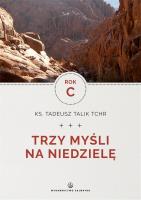 Trzy myśli na niedzielę. Rok C. Autor: Ks. Tadeusz Talik Tchr. SmakLiter.pl Okładka książki Trzy myśli na niedzielę. Rok C