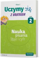 Uczymy się z Bratkiem Klasa 1 Nauka pisania liter i cyfr cz.2. Autor:   Praca zbiorowa. SmakLiter.pl Okładka książki Uczymy się z Bratkiem Klasa 1 Nauka pisania liter i cyfr cz.2