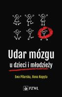 Udar mózgu u dzieci i młodzieży. Autor: Pilarska Ewa, Kopyta Ilona, Sabiniewicz Robert, Szurowska Edyta. SmakLiter.pl Okładka książki Udar mózgu u dzieci i młodzieży