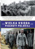 Umundurowanie Legionów Polskich. Wielka Księga Piechoty Polskiej. Tom 58. Autor: Opracowanie zbiorowe. SmakLiter.pl Okładka książki Umundurowanie Legionów Polskich. Wielka Księga Piechoty Polskiej. Tom 58