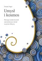 Umysł i kosmos. Autor: Thomas Nagel. SmakLiter.pl Okładka książki Umysł i kosmos