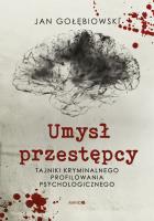 Umysł przestępcy. Autor: Jan Gołębiowski. SmakLiter.pl Okładka książki Umysł przestępcy