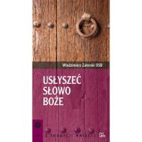 Usłyszeć Słowo Boże. Autor: Zatorski Włodzimierz. SmakLiter.pl Okładka książki Usłyszeć Słowo Boże