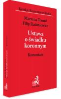 Ustawa o świadku koronnym. Komentarz WYD.1/2020. Autor: Radoniewicz Filip, Lipska-Toumi Marzena. SmakLiter.pl Okładka książki Ustawa o świadku koronnym. Komentarz WYD.1/2020