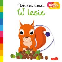 W lesie. Akademia mądrego dziecka. Pierwsze słowa. Autor: Nathalie Choux. SmakLiter.pl Okładka książki W lesie. Akademia mądrego dziecka. Pierwsze słowa