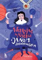 Wędrując po niebie z Janem Heweliuszem. Autor: Hanna Czerwińska, JOANNA GWIS. SmakLiter.pl Okładka książki Wędrując po niebie z Janem Heweliuszem