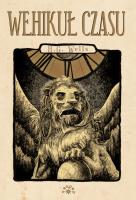 Wehikuł czasu. Autor: Herbert George Wells. SmakLiter.pl Okładka książki Wehikuł czasu