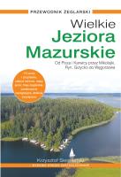 Wielkie Jeziora Mazurskie. Przewodnik Żeglarski (wyd. 2021, zaktualizowane). Autor: Siemieński Krzysztof. SmakLiter.pl Okładka książki Wielkie Jeziora Mazurskie. Przewodnik Żeglarski (wyd. 2021, zaktualizowane)