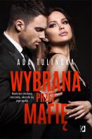 Wybrana przez mafię. Bracia Vedetti. Tom 3. Autor: Ada Tulińska. SmakLiter.pl Okładka książki Wybrana przez mafię. Bracia Vedetti. Tom 3