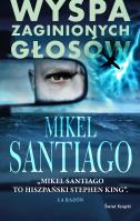 Wyspa zaginionych głosów. Autor: Santiago Mikel, Marta Anna Boberska. SmakLiter.pl Okładka książki Wyspa zaginionych głosów