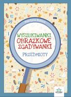 Wyszukiwanki... Przedmioty. Autor: Martyna Bubicz i Agnieszka Sitarz. SmakLiter.pl Okładka książki Wyszukiwanki... Przedmioty