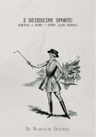 Z dziedziny sportu. Autor: Chojnacki Władysław. SmakLiter.pl Okładka książki Z dziedziny sportu