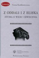 Z oddali i z bliska. Autor: Kostkiewiczowa Teresa. SmakLiter.pl Okładka książki Z oddali i z bliska