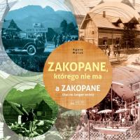 Zakopane, którego nie ma. Autor: Agata Wolak. SmakLiter.pl Okładka książki Zakopane, którego nie ma