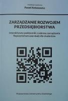 Zarządzanie rozwojem przedsiębiorstwa.... Autor: red. Paweł Antonowicz. SmakLiter.pl Okładka książki Zarządzanie rozwojem przedsiębiorstwa...
