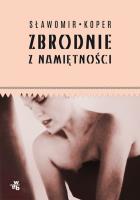 Okładka książki Zbrodnie z namiętności - uszkodzone