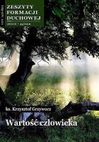 Zeszyty Formacji Duchowej nr 49 Wartość człowieka. Autor: ks. Krzysztof Grzywocz. SmakLiter.pl Okładka książki Zeszyty Formacji Duchowej nr 49 Wartość człowieka