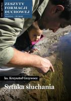 Zeszyty Formacji Duchowej nr 67 Sztuka słuchania. Autor: ks. Krzysztof Grzywocz. SmakLiter.pl Okładka książki Zeszyty Formacji Duchowej nr 67 Sztuka słuchania