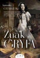 Znak Gryfa. Autor: Gładzik Agnieszka. SmakLiter.pl Okładka książki Znak Gryfa