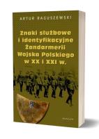 Znaki służbowe i identyfikacyjne Żandarmerii Wojska Polskiego w XX i XXI wieku. Autor: Raguszewski Artur. SmakLiter.pl Okładka książki Znaki służbowe i identyfikacyjne Żandarmerii Wojska Polskiego w XX i XXI wieku