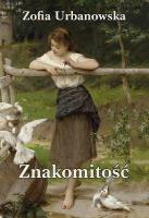 Znakomitość. Autor: Zofia Urbanowska. SmakLiter.pl Okładka książki Znakomitość