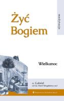 Żyć Bogiem T.I Wielkanoc. Autor: Gabriel od św. Magdaleny OCD. SmakLiter.pl Okładka książki Żyć Bogiem T.I Wielkanoc