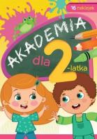 Akademia dla 2-latka. Autor: Horosin Anna. SmakLiter.pl Okładka książki Akademia dla 2-latka