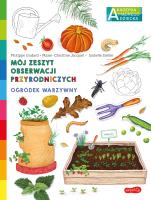 Akademia mądrego dziecka. Ogródek warzywny. Autor: Philippe Godard, Marie-Christine Jacquet. SmakLiter.pl Okładka książki Akademia mądrego dziecka. Ogródek warzywny