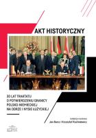Akt historyczny - 30 lat Traktatu o... Autor: Jan Barcz (red.), Krzysztof Ruchniewicz (red.). SmakLiter.pl Okładka książki Akt historyczny - 30 lat Traktatu o..