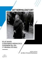 Akt normalizacyjny - 50 lat Układu o normalizacji. Autor: Jan Barcz (red.). SmakLiter.pl Okładka książki Akt normalizacyjny - 50 lat Układu o normalizacji