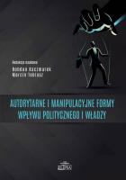 Autorytarne i manipulacyjne formy wpływu... Autor: Marcin Tobiasz. SmakLiter.pl Okładka książki Autorytarne i manipulacyjne formy wpływu..