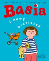 Basia i nowy braciszek. Autor: Stanecka Zofia. SmakLiter.pl Okładka książki Basia i nowy braciszek