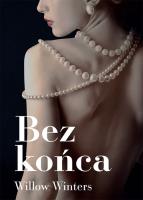 Bez końca. Autor: Winters Willow. SmakLiter.pl Okładka książki Bez końca