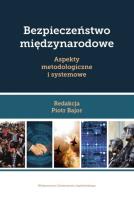 Okładka książki Bezpieczeństwo międzynarodowe. Aspekty metodologiczne i systemowe
