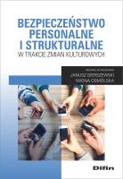 Bezpieczeństwo personalne i strukturalne w trakcie zmian kulturowych. Autor: Iwona Osmólska. SmakLiter.pl Okładka książki Bezpieczeństwo personalne i strukturalne w trakcie zmian kulturowych