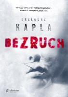Bezruch. Autor: Grzegorz Kapla. SmakLiter.pl Okładka książki Bezruch