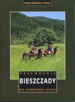 Bieszczady. Przewodnik dla prawdziwego turysty wyd. 20. Autor: Opracowanie zbiorowe. SmakLiter.pl Okładka książki Bieszczady. Przewodnik dla prawdziwego turysty wyd. 20