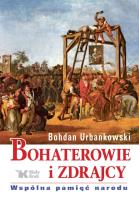 Bohaterowie i zdrajcy. Autor: Urbankowski Bohdan. SmakLiter.pl Okładka książki Bohaterowie i zdrajcy