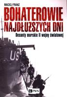 Bohaterowie najdłuższych dni.. Autor: Franz Maciej. SmakLiter.pl Okładka książki Bohaterowie najdłuższych dni.