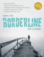 Borderline. Życie na krawędzi. Autor: Fox Daniel J.. SmakLiter.pl Okładka książki Borderline. Życie na krawędzi