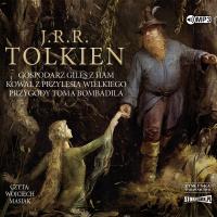 CD MP3 Gospodarz Giles z Ham. Kowal z Przylesia Wielkiego. Przygody Toma Bombadila. Autor: J.R.R. Tolkien. SmakLiter.pl Okładka książki CD MP3 Gospodarz Giles z Ham. Kowal z Przylesia Wielkiego. Przygody Toma Bombadila