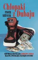 Chłopaki z Dubaju. Autor: Krysiak Piotr. SmakLiter.pl Okładka książki Chłopaki z Dubaju