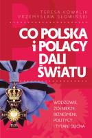 Co Polska i Polacy dali światu. Autor: Teresa Kowalik, Przemysław Słowiński. SmakLiter.pl Okładka książki Co Polska i Polacy dali światu