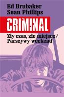 Criminal T.4 Zły czas, złe miejsce/Parszywy... Autor: Ed Brubaker. SmakLiter.pl Okładka książki Criminal T.4 Zły czas, złe miejsce/Parszywy..